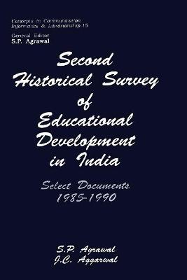 Second Historical Survey of Education Development in India: Select Documents 1985-1989 - Aggarwal, J. C., and Agrawal, S.P.