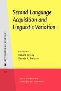 Second Language Acquisition and Linguistic Variation