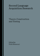 Second Language Acquisition Research: Theory-Construction and Testing