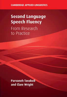 Second Language Speech Fluency - Tavakoli, Parvaneh, and Wright, Clare