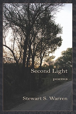 Second Light: Poems - Warren, Stewart S