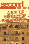 Second Oldest: A Poetic History of Philadelphia