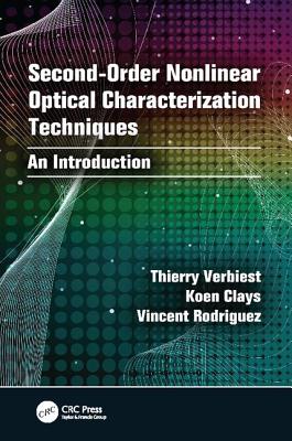 Second-order Nonlinear Optical Characterization Techniques: An Introduction - Verbiest, Thierry, and Clays, Koen, and Rodriguez, Vincent