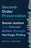 Second-Order Preservation: Social Justice and Climate Action Through Heritage Policy