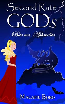 Second Rate Gods: Bite me, Aphrodite! - Reynolds, David West, Ph.D. (Introduction by), and Bobo, Macafie