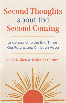 Second Thoughts about the Second Coming - Allen, Ronald J