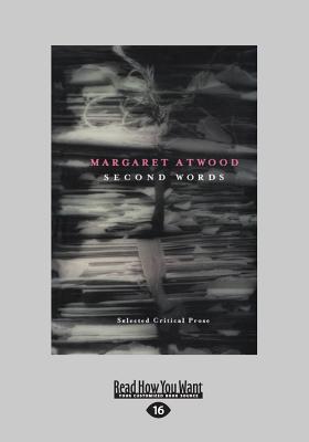 Second Words: Selected Critical Prose 1960-1982 - Atwood, Margaret