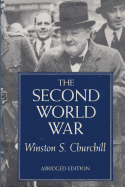 Second World War by Winston S. Churchill, Abridged: Reprint of Book Given to Donald Trump by Queen Elizabeth on June 3, 2019