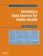 Secondary Data Sources for Public Health: A Practical Guide