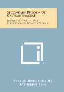 Secondary Phloem of Calycanthaceae: University of California Publications in Botany, V29, No. 4