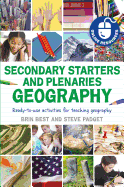 Secondary Starters and Plenaries: Geography: Ready-To-Use Activities for Teaching Geography