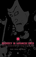 Secrecy in Japanese Arts: Secret Transmission as a Mode of Knowledge