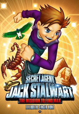 Secret Agent Jack Stalwart: Book 14: The Mission to Find Max: Egypt - Hunt, Elizabeth