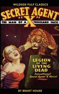 Secret Agent X: The Legions of the Living Dead - House, Brant