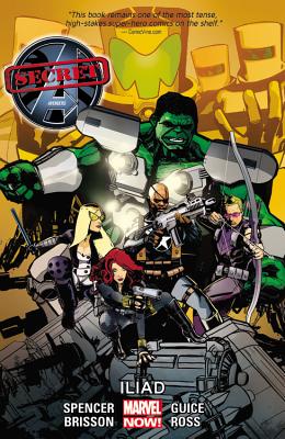 Secret Avengers - Volume 2: Iliad (marvel Now) - Spencer, Nick, and Guice, Butch (Artist)