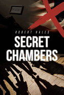 Secret Chambers: Bringing Darkness to the Light How to avoid being deceived by evil intentions in today's world of conflicts