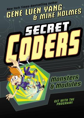 Secret Coders: Monsters & Modules - Yang, Gene Luen