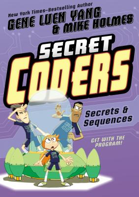 Secret Coders: Secrets & Sequences - Yang, Gene Luen