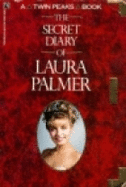 Secret Diary of Laura Palmer (Twin Peaks) - Palmer, Laura, and Lynch, Jennifer (Editor), and Peters, Sally, Ms. (Editor)