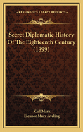 Secret Diplomatic History of the Eighteenth Century (1899)