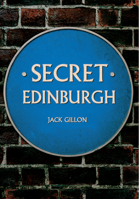 Secret Edinburgh - Gillon, Jack
