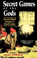 Secret Games of the Gods: Ancient Ritual Systems in Board Games