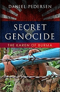 Secret Genocide: The Karen of Burma