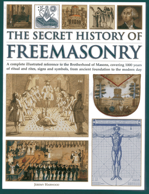 Secret History of Freemasonry - Harwood, Jeremy