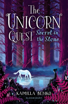 Secret in the Stone: The Unicorn Quest 2 - Benko, Kamilla