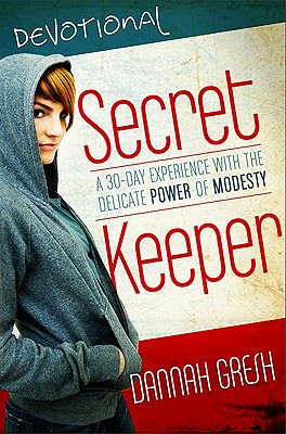 Secret Keeper Devotional: A 35-Day Experience with the Delicate Power of Modesty - Gresh, Dannah