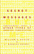 Secret Messages: Concealment Codes and Other Types of Ingenious Communication