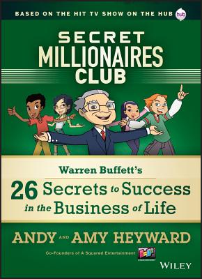 Secret Millionaires Club: Warren Buffett's 26 Secrets to Success in the Business of Life - Heyward, Andy, and Heyward, Amy