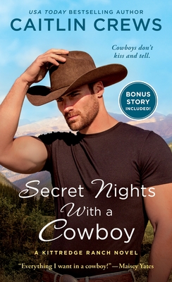 Secret Nights with a Cowboy: A Kittredge Ranch Novel - Crews, Caitlin