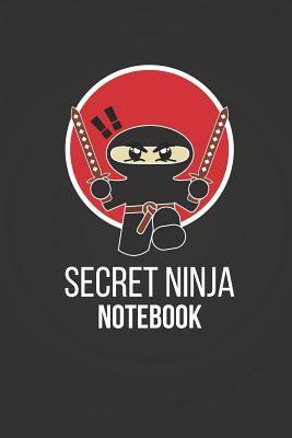 Secret Ninja: Notebook / Journal to Write in 6 X 9 - Publishers, Blank