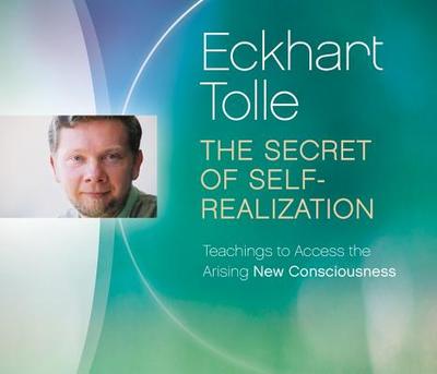 Secret of Self Realization - Tolle, Eckhart