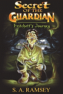 Secret of the Guardian Fritchett's Journey