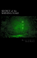 Secret of the Shining Toad: Way of the Silver River People