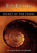 Secret of the Stairs: Your Quest for Intimacy with Abba Father