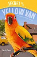 Secret of the Yellow Van: [A Book about Dealing with Loss]