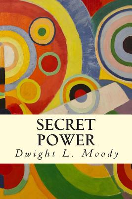 Secret Power - Moody, Dwight L