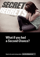 Secret Regrets: What If You Had a Second Chance?