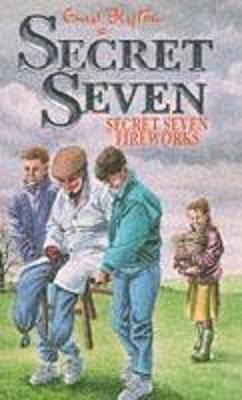 Secret Seven Fireworks: Book 11 - Blyton, Enid