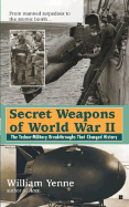 Secret Weapons of World War II