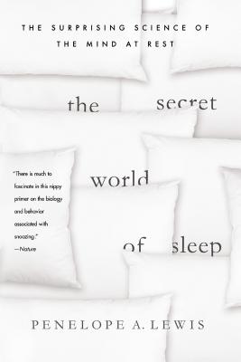 Secret World of Sleep - Lewis, Penelope A