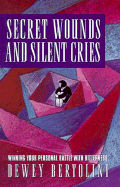 Secret Wounds and Silent Cries