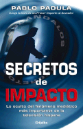 Secretos de Impacto: El Libro Que Univision No Quiere Que Usted Lea