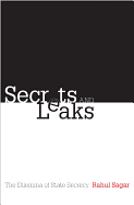 Secrets and Leaks: The Dilemma of State Secrecy