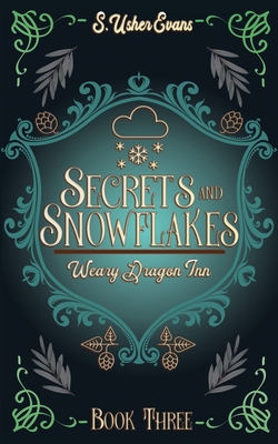 Secrets and Snowflakes: A Cozy Fantasy Novel - Evans, S Usher