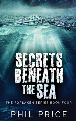 Secrets Beneath The Sea - Price, Phil