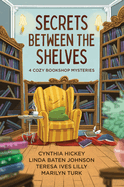 Secrets Between the Shelves: 4 Cozy Bookshop Mysteries